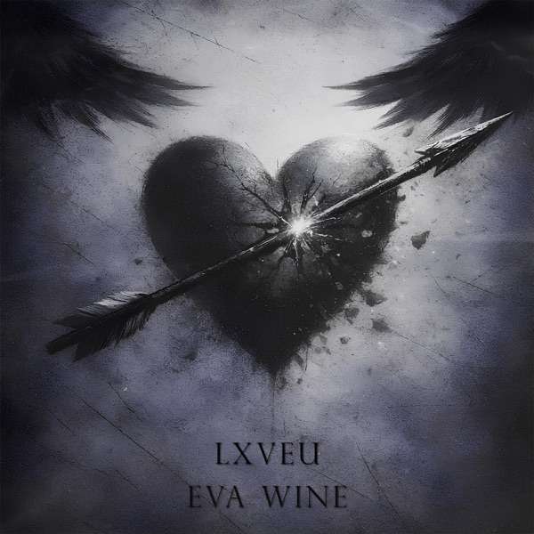 LXVEU, eva wine – В самое сердце