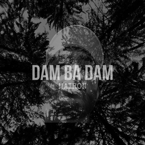 MAIRON – Dam ba dam