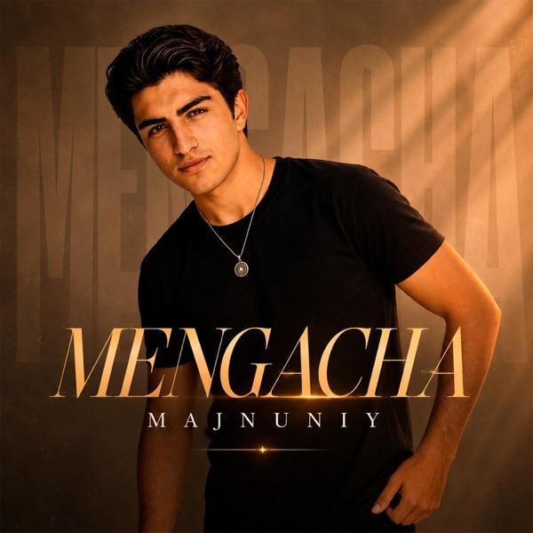 Majnuniy – Mengacha