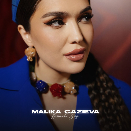 Malika Gazieva – Birinchi Sevgi
