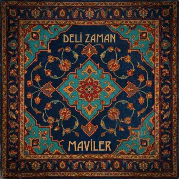 Maviler – Deli zaman