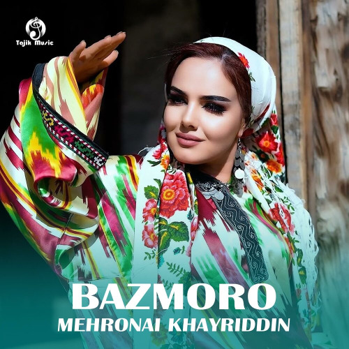 Mehronai Khayriddin – Bazmoro