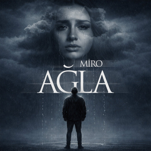 Miro – Ağla