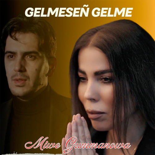 Miwe Gummanowa – Gelmeseñ gelme