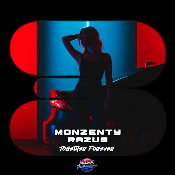 Monzenty, Razus – Together Forever