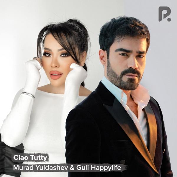 Murad Yuldashev, Guli Happylife – Ciao Tutty