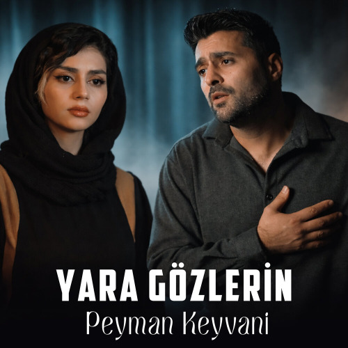 Peyman Keyvani – Yara Gözlerin