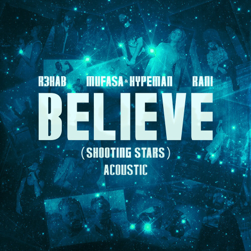 R3HAB, Mufasa, Hypeman, Mufasa, RANI – Believe