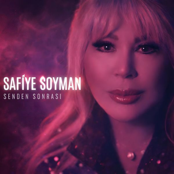 Safiye Soyman – Senden Sonrası