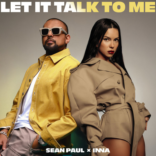 Sean Paul x INNA – Let It Talk To Me