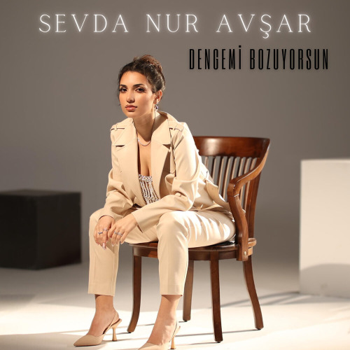 Sevda Nur Avşar – Dengemi Bozuyorsun