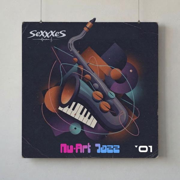 SeXXXeS – Nu Art Jazz 01