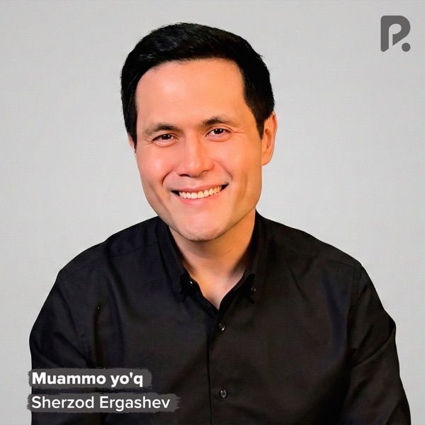 Sherzod Ergashev – Muammo yo’q