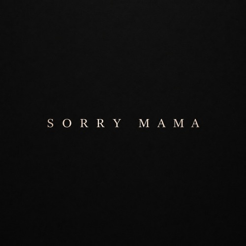 Sorry Mama