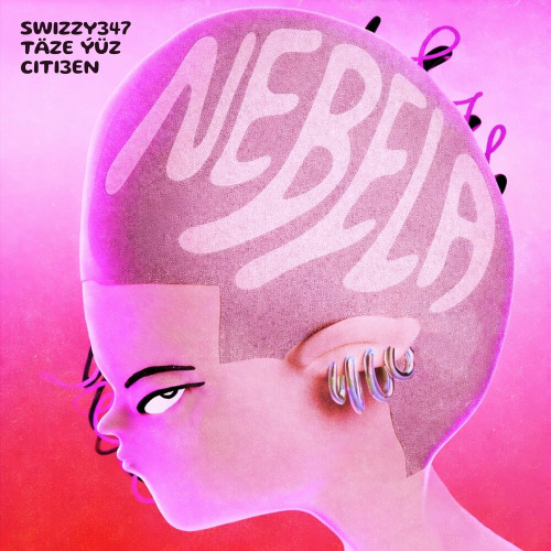 Swizzy347, Taze Yuz, CITI3EN – Nebela