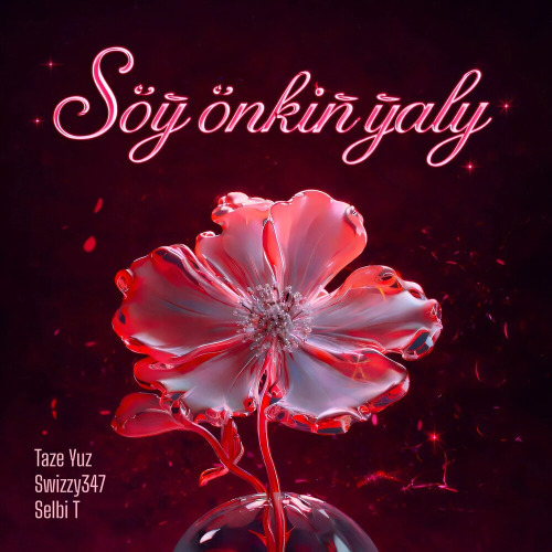 Taze Yuz, Swizzy347, Selbi T, Carvillo – Söý Öňkiň Ýaly