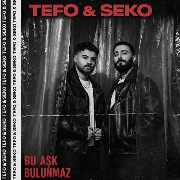 Tefo, Seko – Bu aşkın bulunmaz eşi benzeri
