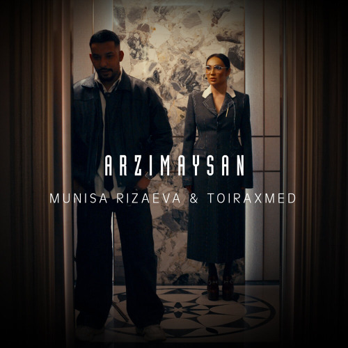 Toiraxmed, Munisa Rizayeva – Arzimaysan