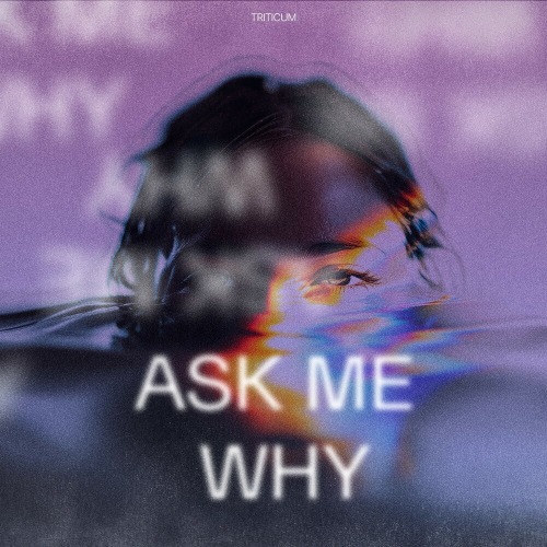 Ask Me Why