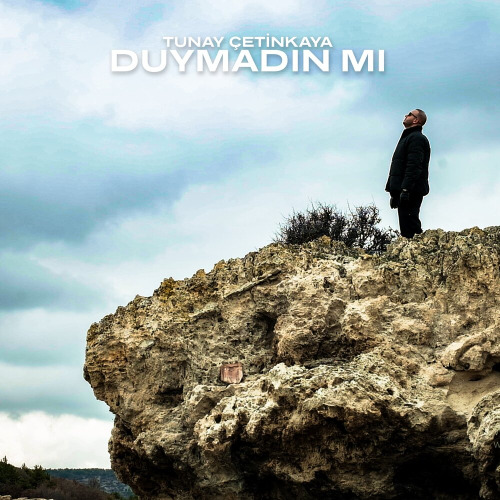 Duymadın mı