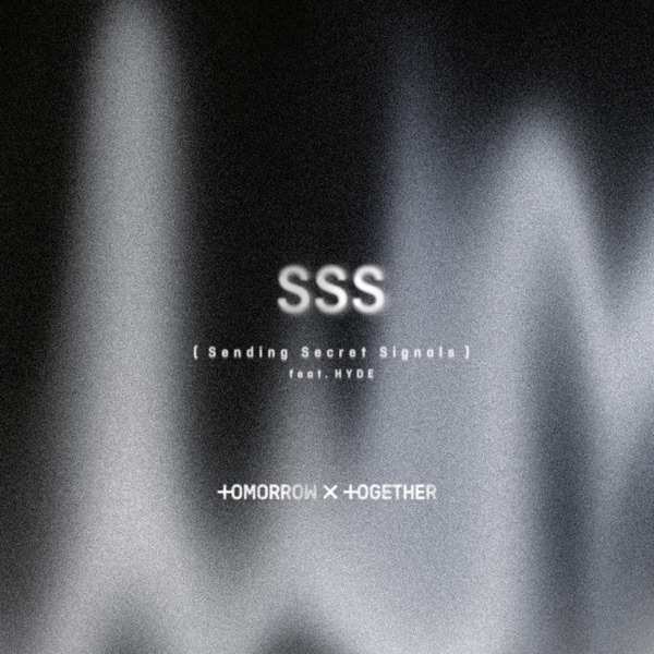 TXT (Tomorrow X together), HYDE – SSS (Sending Secret Signals)