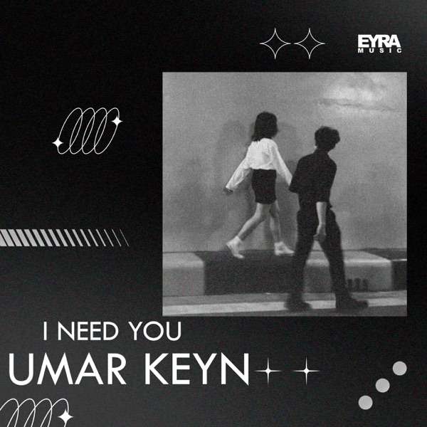 Umar Keyn – I need your love Original Mix 2026