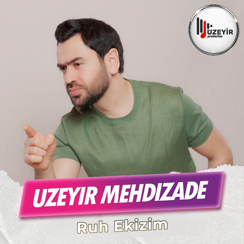Uzeyir Mehdizade – Ruh Ekizim