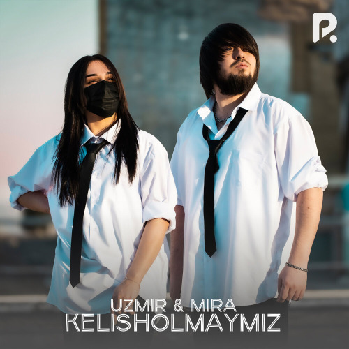 Uzmir, Mira - Kelisholmaymiz