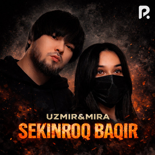 Uzmir, Mira – Sekinroq baqir