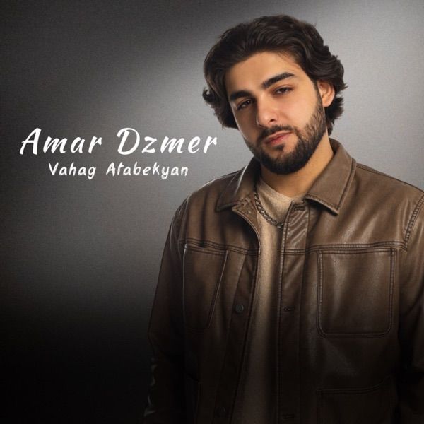 Vahag Atabekyan – Amar Dzmer