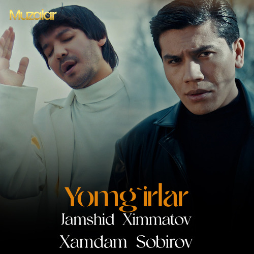 Xamdam Sobirov, Jamshid Ximmatov – Yomg‘irlar
