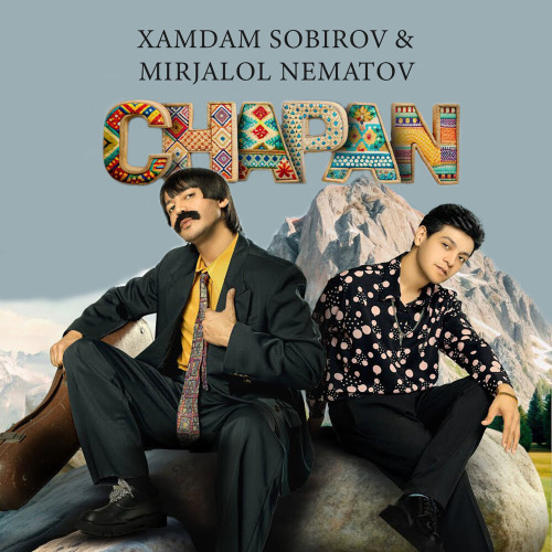 Xamdam Sobirov, Mirjalol Nematov – Chapan