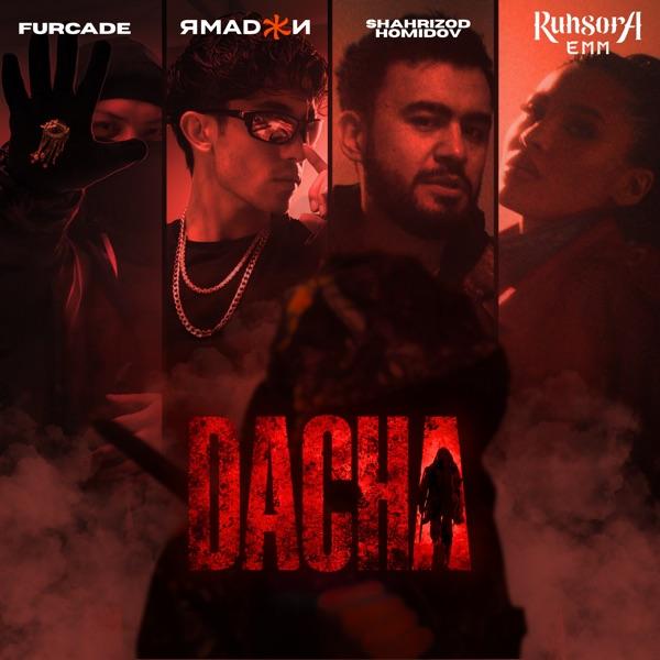 Yamadzhi, Ruhsora Emm, Furcade, Shahrizod Homidov – Dacha (soundtrack)