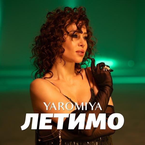 YAROMIYA – ЛЕТИМО