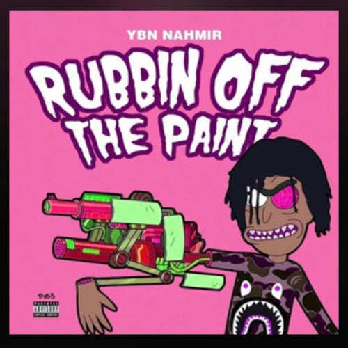 YBN Nahmir – Rubbin Off the Paint