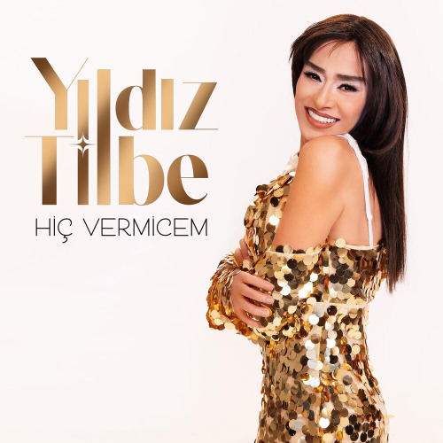 Yıldız Tilbe – Hiç Vermicem