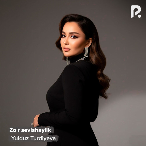 Yulduz Turdiyeva – Zo'r sevishaylik