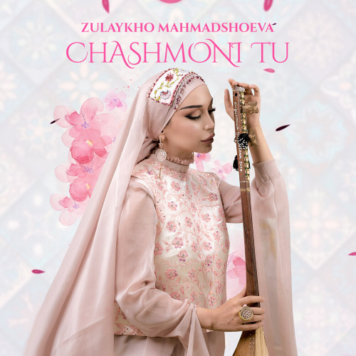Zulaykho Mahmadshoeva – Chashmoni Tu